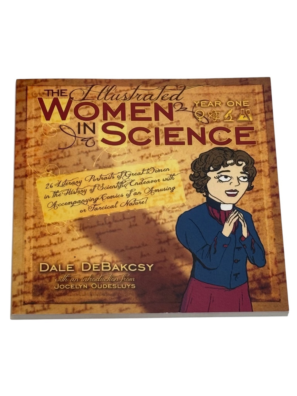 Signed Copy The Illustrated Women in Science Paperback Year One Dale DeBakcsy